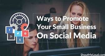 How to Promote a Small Business on Social Media.