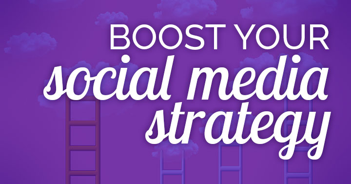 Powerful Strategies to Boost Social Media